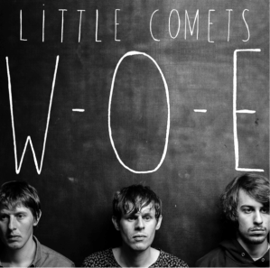 Little Comets - W - O - E